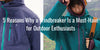 5 Reasons Why a Windbreaker Is a Must-Have for Outdoor Enthusiasts