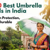 Top 10 Best Umbrella Brands in India (2026 Monsoon Guide)